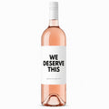 WE DESERVE THIS