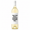 THIS TOO SHALL PASS BUT