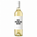 HIS PROBLEM NOW